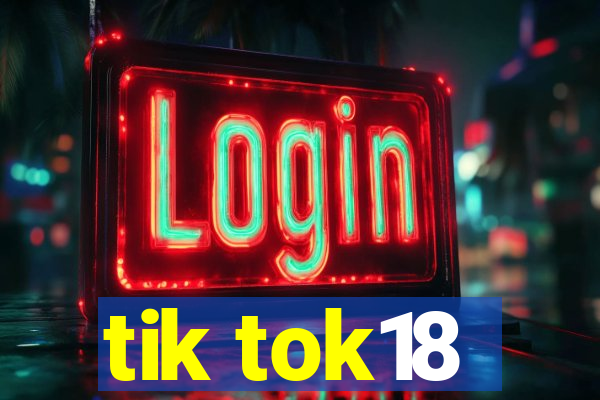 tik tok18